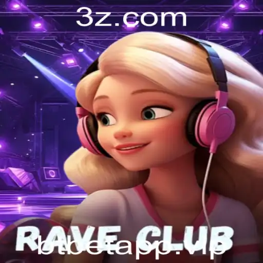 Explorando RaveClub: O Jogo que Está Conquistando o Mundo com btbetapp